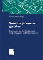 Susann Maria Weber, Susanne Maria Weber, Susanne Weber, Susanne Maria Weber - Vernetzungsprozesse gestalten