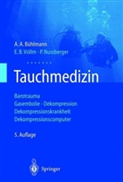 A. A. Bühlmann, Albert A. Bühlmann, P. Nussberger, Peter Nussberger, E. B. Völlm, Ernst B. Völlm - Tauchmedizin
