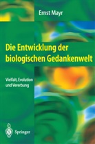Ernst Mayr - Die Entwicklung der biologischen Gedankenwelt