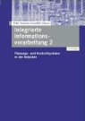 Integrierte Informationsverarbeitung - Bd. 2: Planungs- und Kontrollsysteme in der Industrie