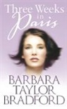 Barbara Taylor Bradford, Bradford Barbara Taylor - Three Weeks in Paris