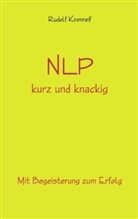 Rudolf Kronreif - NLP kurz und knackig