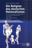 Hans R. Wahl, Hans Rudolf Wahl - Die Religion des deutschen Nationalismus