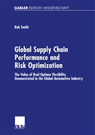 Rob Smith - Global Supply Chain Performance and Risk Optimization
