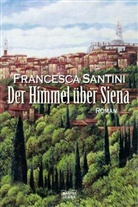 Francesca Santini - Der Himmel über Siena