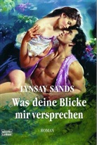 Lynsay Sands - Was deine Blicke mir versprechen