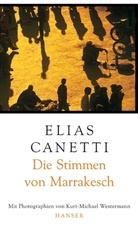 Elias Canetti, Kurt-Michael Westermann - Die Stimmen von Marrakesch