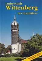 Roland Krawulsky - Lutherstadt Wittenberg, Der Stadtführer