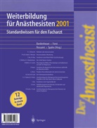 H.J. Bardenheuer, Herbert J. Bardenheuer, Forst, H Forst, H. Forst, R. Rossaint... - Weiterbildung für Anästhesisten 2001