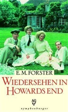 E. M. Forster, Edward M Forster, Edward M. Forster, Edward Morgan Forster - Wiedersehen in Howards End