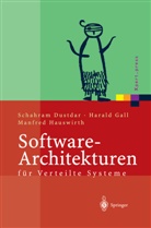 Schahra Dustdar, Schahram Dustdar, Shahram Dustdar, Haral Gall, Harald Gall, Manfred Hauswirth - Software-Architekturen für Verteilte Systeme