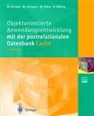 Michae Ihringer, Michael Ihringer, Wolfgan Kirsten, Wolfgang Kirsten, Mathias Kühn, Bernhard Röhrig - Objektorientierte Anwendungsentwicklung mit der postrelationalen Datenbank Caché, m. CD-ROM