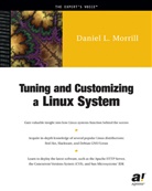 Dan Morrill, Daniel L Morrill, Daniel L. Morrill - Tuning and Customizing a Linux System