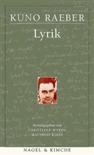 Kuno Raeber, Klei, Matthia Klein, Matthias Klein, Wyrw, WYRWA... - Werke - 1: Lyrik