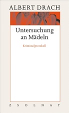 Albert Drach, Ingri Cella, Ingrid Cella, Bernhard Fetz, Wendelin Schmidt-Dengler - Werke - 1: Untersuchung an Mädeln