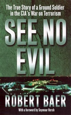 Robert Baer - See No Evil