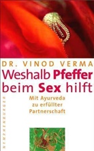 Vinod Verma - Weshalb Pfeffer beim Sex hilft