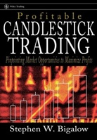 Stephen W. Bigalow - Profitable Candlestick Trading