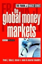 Moorad Choudhry, Frank J. Fabozzi, Frank J. Mann Fabozzi, FABOZZI FRANK J MANN STEVEN V, Steven V. Mann - Global Money Markets
