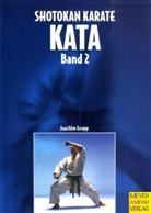 Joachim Grupp - Shotokan Karate KATA - Bd. 2: Shotokan Karate Kata. Bd.2