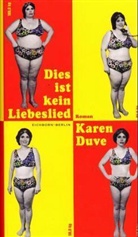 Karen Duve - Dies ist kein Liebeslied
