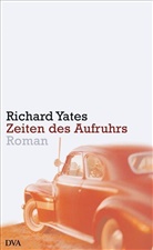 Richard Yates - Zeiten des Aufruhrs