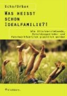 Matthias Ochs, Rainer Orban - Was heisst schon Idealfamilie?