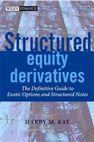 Kat, H.M. Kat, Harry M Kat, Harry M. Kat, Kat Harry M. - Structured Equity Derivatives