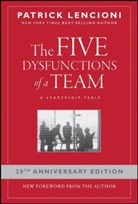 Patrick Lencioni, Patrick M Lencioni, Patrick M. Lencioni, Patrick M. (Emeryville Lencioni, PM Lencioni - The Five Dysfunctions Of A Team