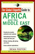 D Foster, Dean Foster, Dean A. Foster, Dean Allen Foster - Global Etiquette Guide to Africa and the Middle East
