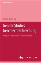 Renat Kroll, Renate Kroll - Metzler Lexikon Gender Studies Geschlechterforschung