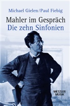 Paul Fiebig, Michael Gielen - Mahler im Gespräch; .