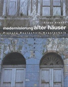 Claus Arendt, Claus Arendt - Modernisierung alter Häuser