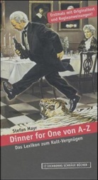 Stefan Mayr - Dinner for One von A-Z