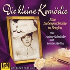 Louise Martini, Arthur Schnitzler, Louise Martini, Wematswil Leuberg Edition GmbH - Die kleine Komödie, 1 Audio-CD (Hörbuch)