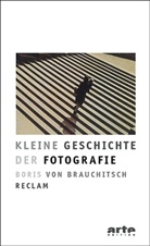 Boris von Brauchitsch - Kleine Geschichte der Fotografie