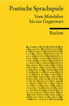 Klaus P Dencker, Klaus P. Dencker, Klaus Peter Dencker, Klau P Dencker, Klaus P Dencker, Klaus Peter Dencker - Poetische Sprachspiele. Vom Mittelalter bis zur Gegenwart