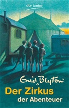 Enid Blyton - Der Zirkus der Abenteuer