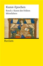 Kunibert Bering, Kuniber Bering, Kunibert Bering - Kunst-Epochen - Bd. 2: Kunst-Epochen. Band 2: Kunst des frühen Mittelalters. Bd.2