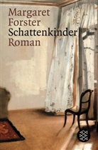 Margaret Forster - Schattenkinder
