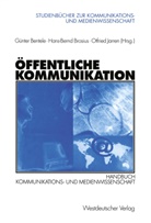 Günter Bentele, Hans-Bernd Brosius, Bentel, Günter Bentele, Brosiu, Hans-Bern Brosius... - Öffentliche Kommunikation