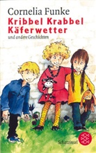Cornelia Funke - Kribbel Krabbel Käferwetter und andere Geschichten
