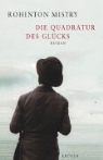 Rohinton Mistry - Die Quadratur des Glücks