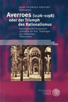Raif Georges Khoury, Rai Georges Khoury, Raif Georges Khoury, Raif Georges Khoury - Averroes (1126-1198) oder der Triumph des Rationalismus