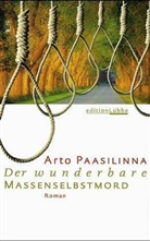 Arto Paasilinna - Der wunderbare Massenselbstmord