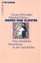 Heim, Manfred Heim, Schwaige, Geor Schwaiger, Georg Schwaiger - Orden und Klöster