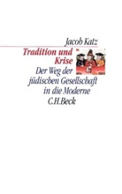 Jacob Katz - Tradition und Krise
