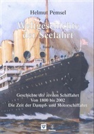 Helmut Pemsel - Weltgeschichte der Seefahrt - 3: Geschichte der zivilen Schiffahrt. Von 1800 bis 2000. Die Zeit der Dampf- und Motorschiffahrt