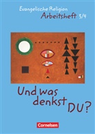 Adelheid Krautter, Ingrid Weiß, Ingrid Wiedenroth-Gabler, Adelhei Krautter, Adelheid Krautter, Miriam Wegener-Kämper... - Evangelische Religion: Und was denkst Du? - Evangelische Religion - 3./4. Schuljahr