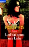 Holly Fox - Und das nennt sich Liebe